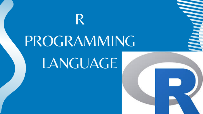 R PROGRAMMING LANGUAGE
